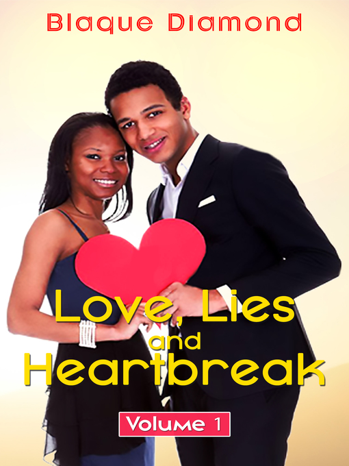 Title details for Love, Lies and Heartbreak Volume 1 by Blaque Diamond - Available